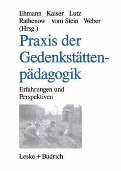 Paperback PRAXIS Der Gedenkstättenpädagogik: Erfahrungen Und Perspektiven [German] Book