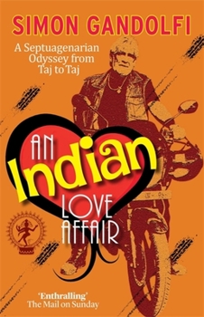 Paperback An Indian Love Affair: A Septuagenerian Odyssey from Taj to Taj Book