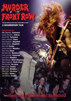 Murder In The Front Row: San Francisco Thrash Metal Story