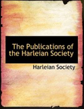 Paperback The Publications of the Harleian Society [Large Print] Book