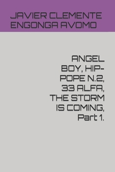 Paperback ANGEL BOY, HIP-POPE N.2, 33 ALFA, THE STORM IS COMING, Part 1. Book