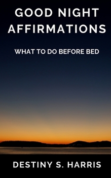 Paperback What To Do Before Bed: Good Night Affirmations Book