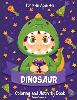 Paperback Dinosaur Coloring and Activity Book: For Kids Ages 4-8 Book