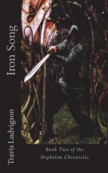 Paperback Iron Song: Book Two of the Nephilim Chronicles Book