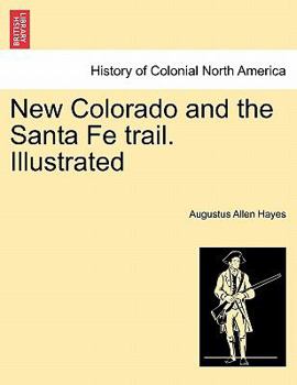 Paperback New Colorado and the Santa Fe Trail. Illustrated Book