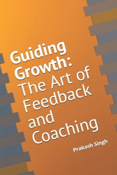 Paperback Guiding Growth: The Art of Feedback and Coaching Book