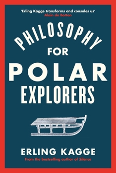 Hardcover Philosophy for Polar Explorers Book
