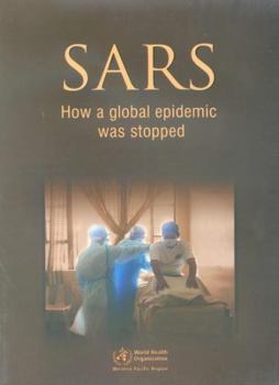 Paperback SARS: How a Global Epidemic Was Stopped Book