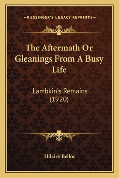 Paperback The Aftermath Or Gleanings From A Busy Life: Lambkin's Remains (1920) Book