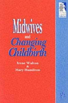 Paperback Midwives & Changing Childbirth Book