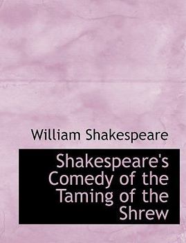 Shakespeare's Comedy of the Taming of the Shrew