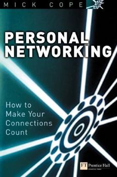 Paperback Personal Networking: How to Make Your Connections Count Book