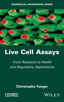 Hardcover Live Cell Assays: From Research to Regulatory Applications Book