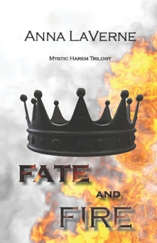 Paperback Fate & Fire: Mystic Harem Trilogy Book