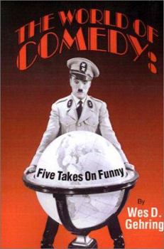 Paperback The World of Comedy: Five Takes on Funny Book