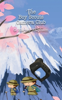 Paperback The Boy Scout Camera Club: or, The Confession of a Photograph Book