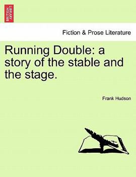 Paperback Running Double: A Story of the Stable and the Stage. Book