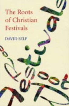 Paperback The Roots of Christian Festivals Book