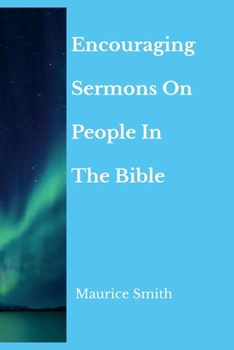 Paperback Encouraging Sermons On People In The Bible Book