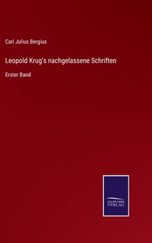 Hardcover Leopold Krug's nachgelassene Schriften: Erster Band [German] Book