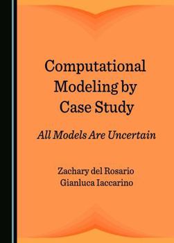Hardcover Computational Modeling by Case Study: All Models Are Uncertain Book