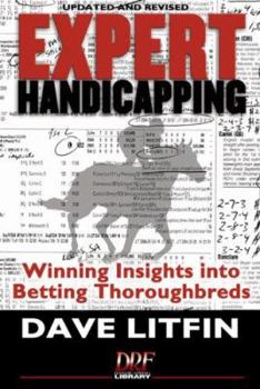 Hardcover Expert Handicapping: Winning Insights Into Betting Thoroughbreds Book
