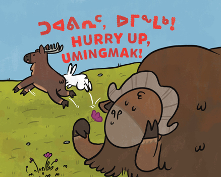 Paperback Hurry Up, Umingmak!: Bilingual Inuktitut and English Edition Book