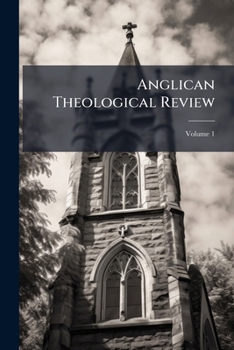 Paperback Anglican Theological Review; Volume 1 Book