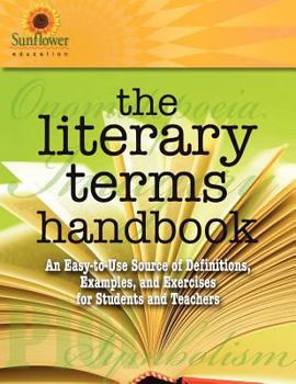 Paperback The Literary Terms Handbook: An Easy-to-Use Source of Definitions, Examples, and Exercises for Students and Teachers Book