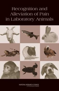 Recognition and Alleviation of Pain in Laboratory Animals
