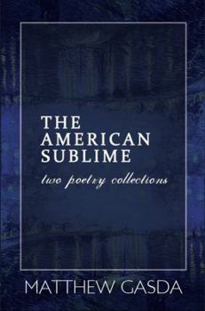 Paperback The American Sublime: Two Poetry Collections Book