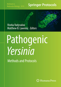 Pathogenic Yersinia: Methods and Protocols - Book #2010 of the Methods in Molecular Biology