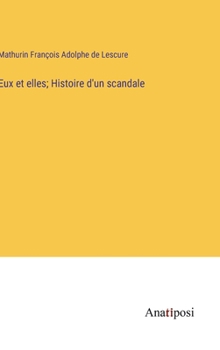 Hardcover Eux et elles; Histoire d'un scandale [French] Book