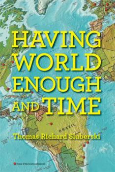 Paperback Having World Enough and Time Book