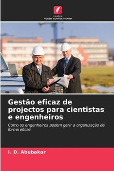 Paperback Gestão eficaz de projectos para cientistas e engenheiros [Portuguese] Book
