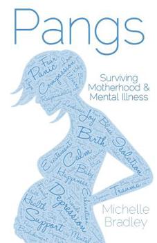 Paperback Pangs: Surviving Motherhood & Mental Illness Book