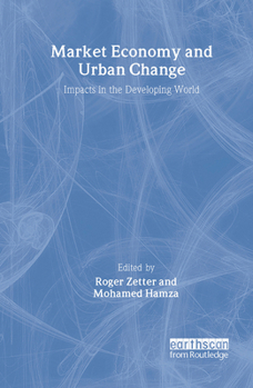 Paperback Market Economy and Urban Change: Impacts in the Developing World Book