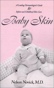 Paperback Baby Skin: A Leading Dermatologist's Guide to Infant and Childhood Skin Care Book