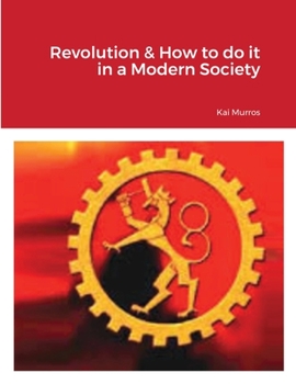 Paperback Revolution & How to do it in a Modern Society Book