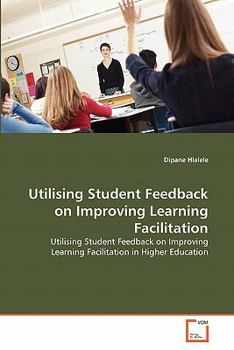 Paperback Utilising Student Feedback on Improving Learning Facilitation Book