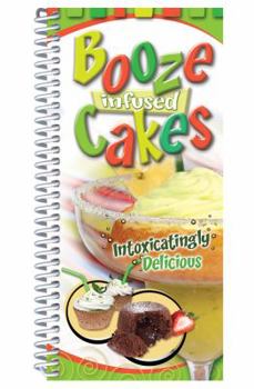 Booze Infused Cakes
