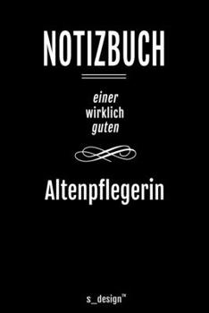 Notizbuch f�r Altenpfleger / Altenpflegerin: Originelle Geschenk-Idee [120 Seiten liniertes blanko Papier ]