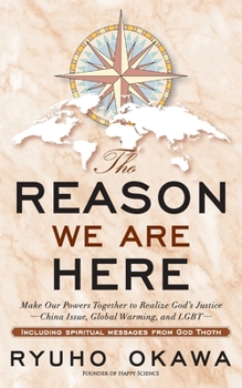 The Reason We Are Here: Make Our Powers Together to Realize God’s Justice -China Issue, Global Warming, and LGBT-