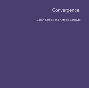 JP Oversized Convergence: Jason Karolak and Antoine Lefebvre Book