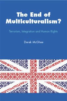 Paperback The End of Multiculturalism?: Terrorism, Integration and Human Rights Book