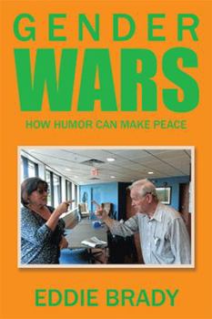 Paperback Gender Wars: How Humor Can Make Peace Book