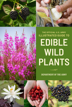 Paperback The Official U.S. Army Illustrated Guide to Edible Wild Plants Book