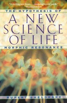 Paperback A New Science of Life: The Hypothesis of Morphic Resonance Book