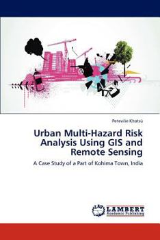 Paperback Urban Multi-Hazard Risk Analysis Using GIS and Remote Sensing Book