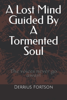 Paperback A Lost Mind Guided By A Tormented Soul Book
